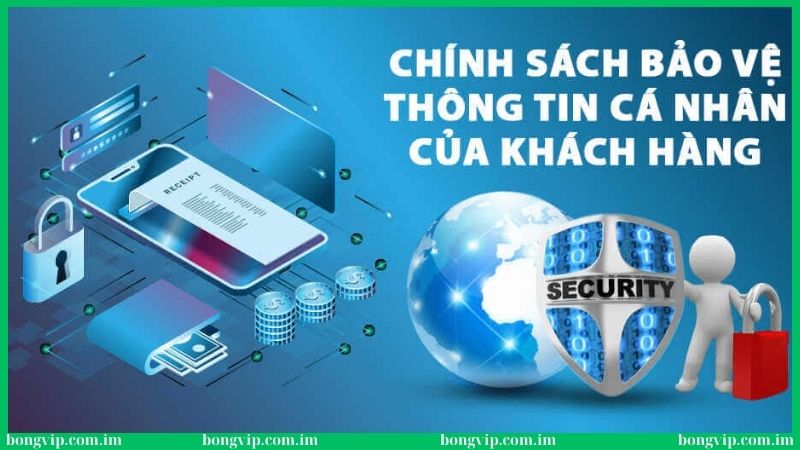 Chính sách bảo mật thông tin cá nhân của hội viên Bongvip
