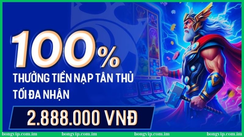 Khuyến mãi 100% thưởng thành viên mới